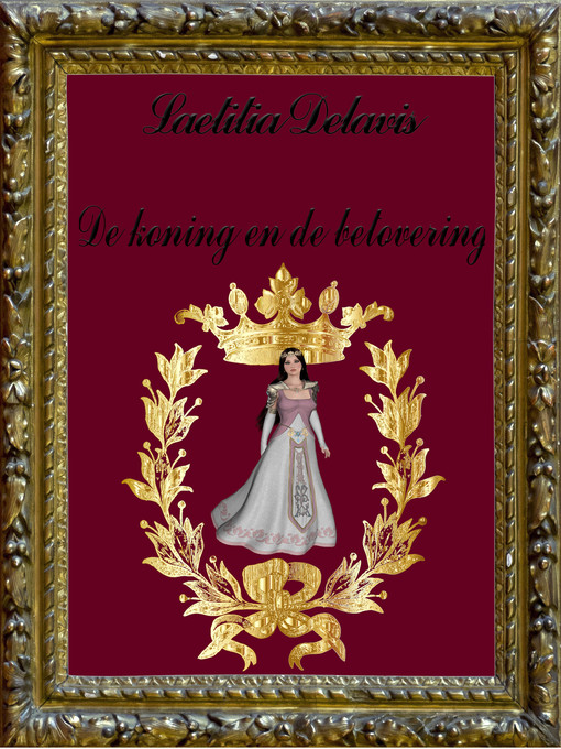 Title details for De koning en de spreuk by Laetitia Delavis - Available